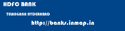 HDFC BANK  TELANGANA HYDERABAD    banks information 